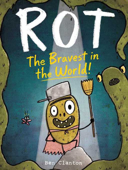 Title details for Rot, the Bravest in the World! by Ben Clanton - Wait list